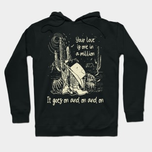 Your Love Is One In A Million It Goes On And On And On Cactus Cowgirl Boot Hat Hoodie